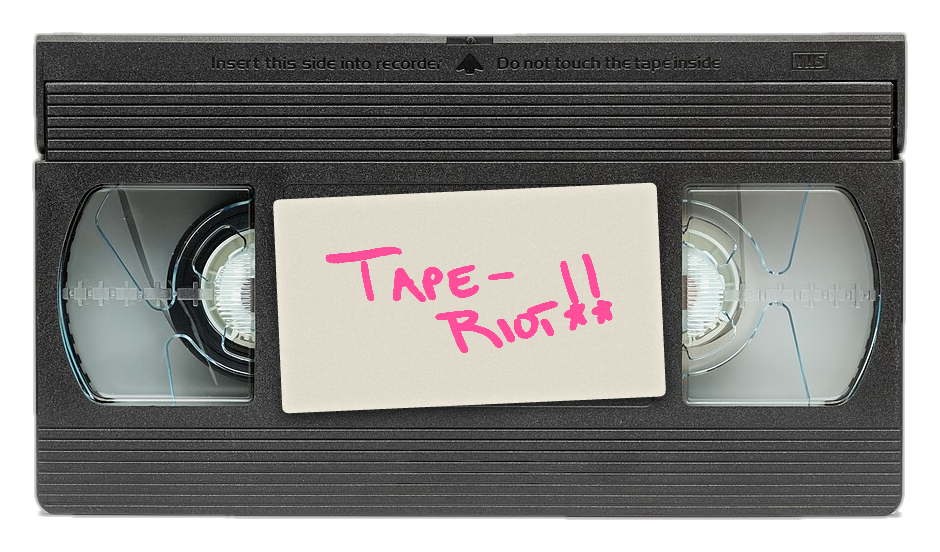 Tape-riot VHS tape